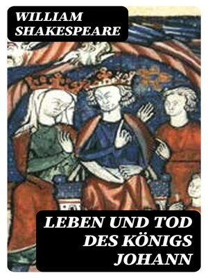 cover image of Leben und Tod des Königs Johann